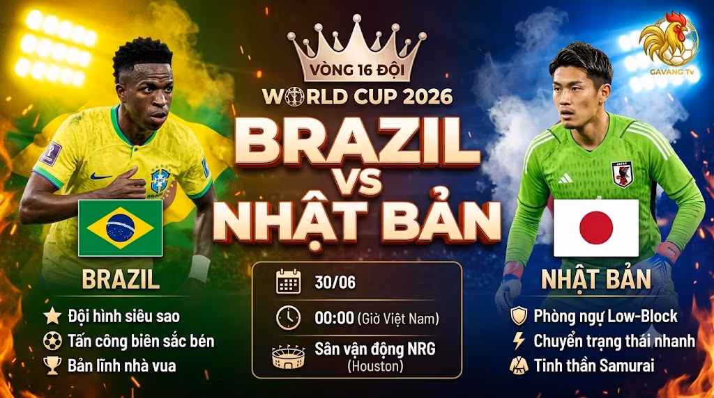 Nhận định Brazil vs Nhật Bản (00h00 ngày 30/6) | World Cup 2026